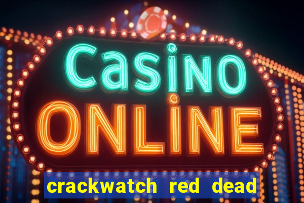 crackwatch red dead redemption 1